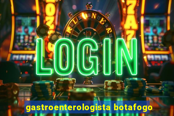 gastroenterologista botafogo